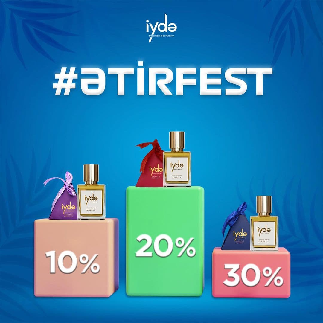 İydə Perfumery-də #ƏTİRFEST kampaniyasına start verildi!