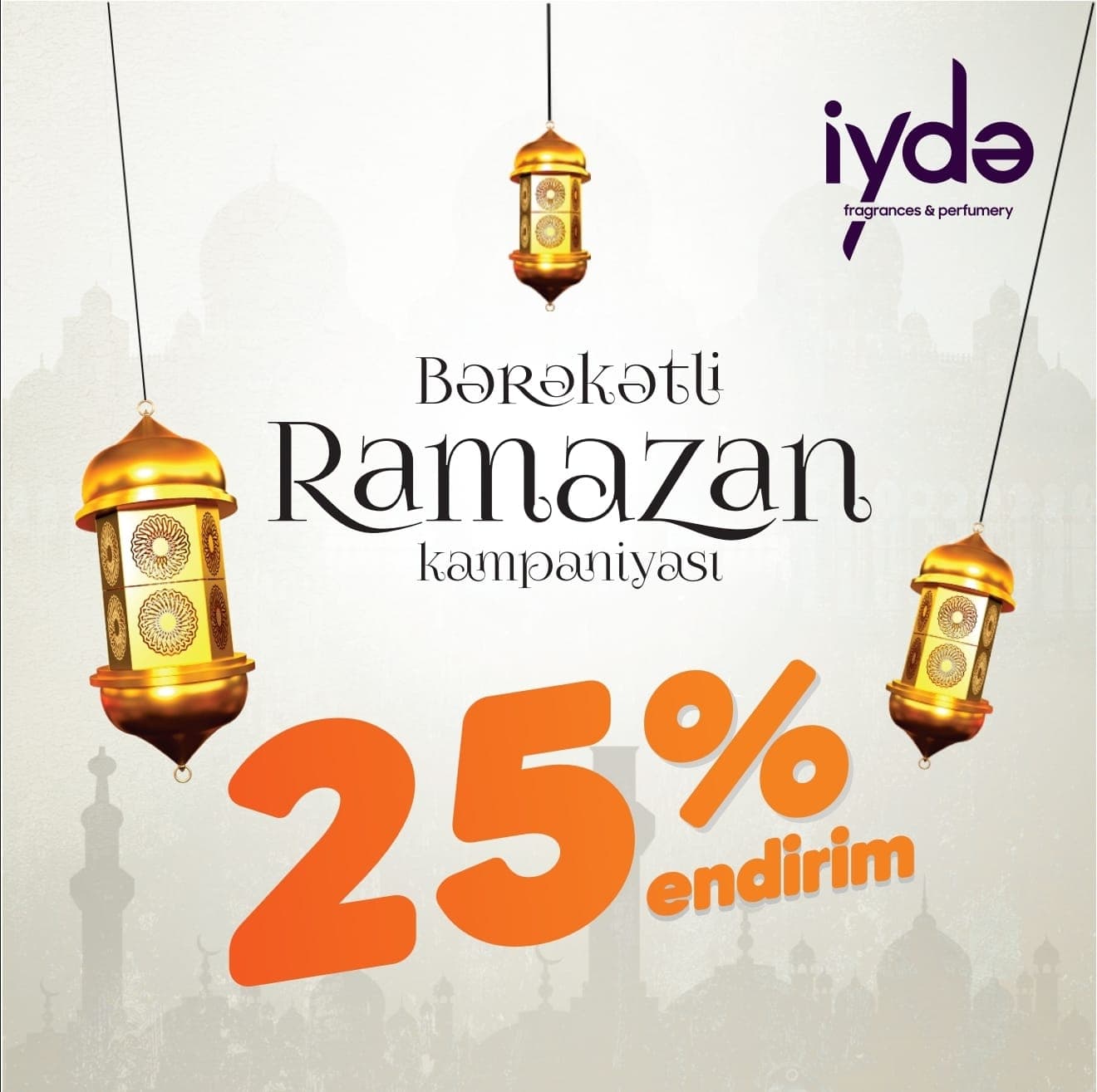 İydə Perfumery-də  "Bərəkətli Ramazan" kampaniyası!